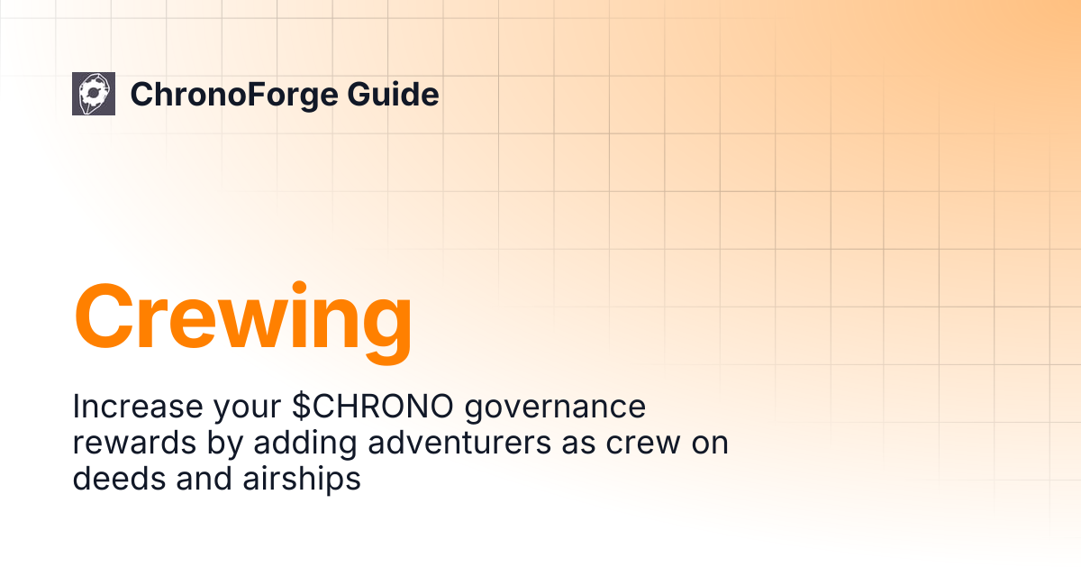 Crewing | ChronoForge Guide